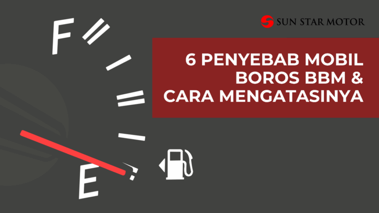 6 Penyebab Mobil Boros Bahan Bakar dan Cara Mengatasinya